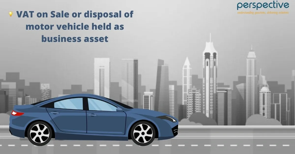 VAT on Sale or disposal of motor vehicle held as business asset Top